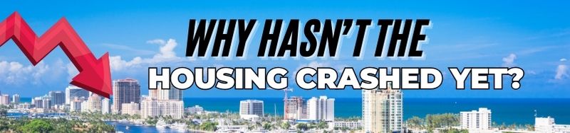 Why The South Florida Housing Market Has Not Crashed Yet